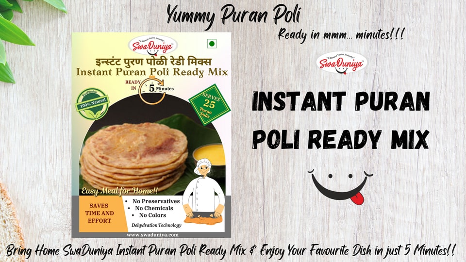 Get delicious and tasty Instant Puran Poli Ready Mix. Just add water and your Puran is ready. It is very Healthy & Tasty product.